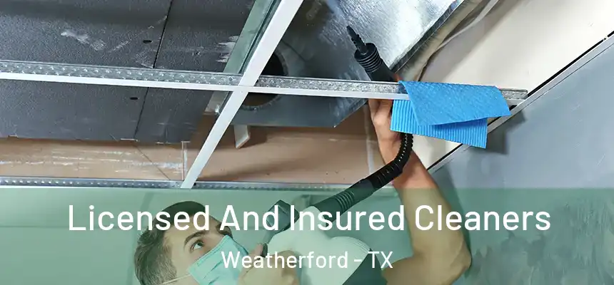  Licensed And Insured Cleaners Weatherford - TX